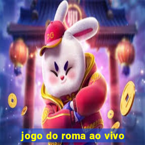 jogo do roma ao vivo